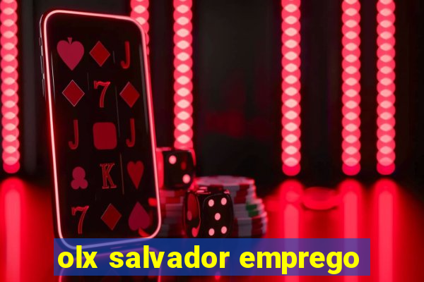 olx salvador emprego